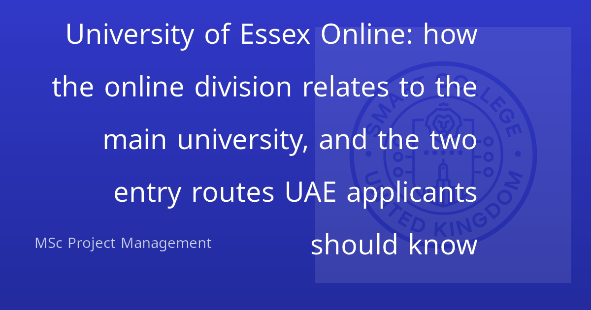 University of Essex Online: how the online division relates to the main university, and the two entry routes UAE applicants should know